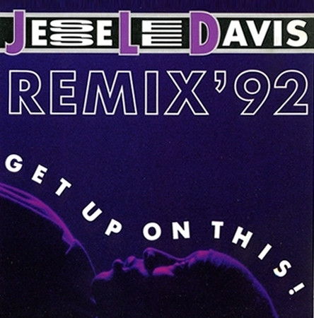 Jesse Lee Davis - Get Up On This! Remix '92 | RCA (PT 45110)