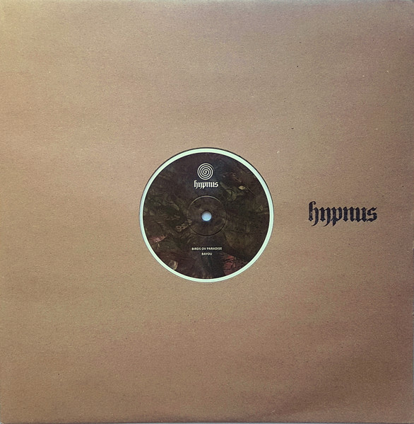 Birds Ov Paradise - Bayou | Hypnus Records (HYPNUS020A) - 3