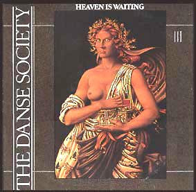 The Danse Society - Heaven Is Waiting | Society Records (SOC 126)