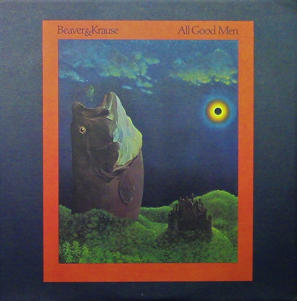 Beaver & Krause - All Good Men | Warner Bros. Records (BS 2624) Beaver & Krause - All Good Men | Warner Bros. Records (BS 2624)