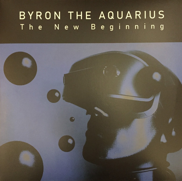 Byron The Aquarius - The New Beginning | Shall Not Fade (SNFLP007)