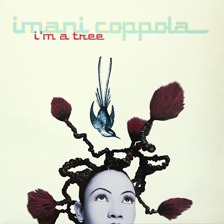 Imani Coppola - I'm A Tree | Columbia (COL 665691 6)