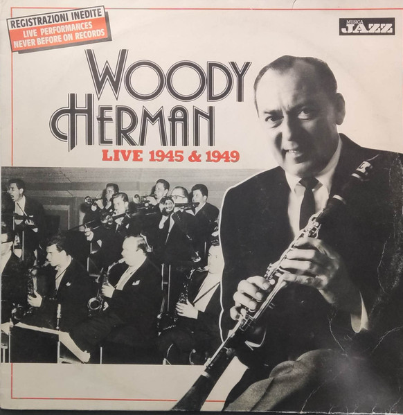 Woody Herman - Live 1945 & 1949 | Musica Jazz (2MJP 1027)