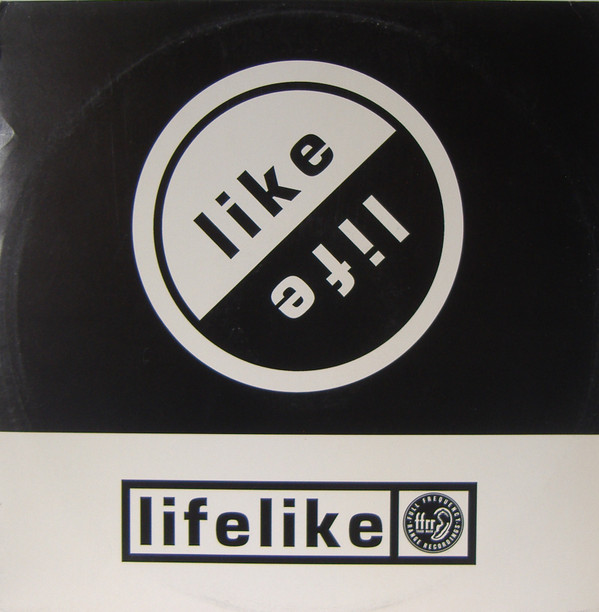 Lifelike - Like Life | FFRR (FX 191)