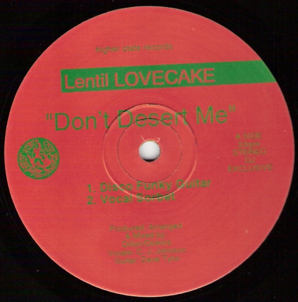 Lentil Lovecake - Don't Desert Me | Higher State Records (12 HSD 09)