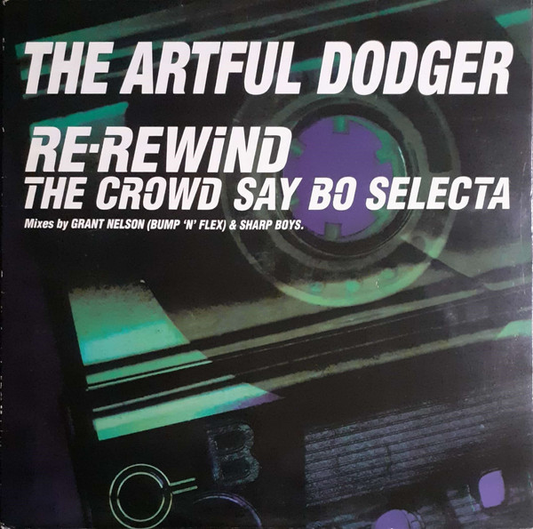 Artful Dodger - Re-Rewind The Crowd Say Bo Selecta | Epic (EPC 669067 6)