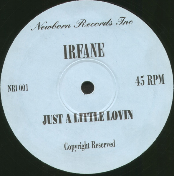 Irfane / Axis Choir - Just A Little Lovin / I See The Sun | Newborn Records Inc (NRI 001) - main