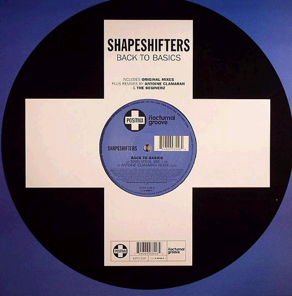 Shapeshifters - Back To Basics | Positiva (12TIV-216) - main Shapeshifters - Back To Basics | Positiva (12TIV-216) - main