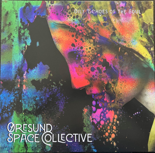 Øresund Space Collective - Oily Echoes Of The Soul | Space Rock Productions (SRP075LP)