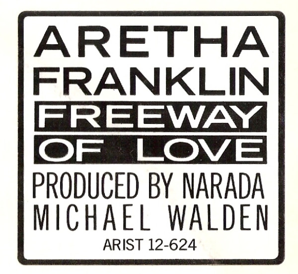 Aretha Franklin - Freeway Of Love | Arista (ARIST 12-624) - main