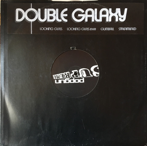 Double Galaxy - Looking Glass | Popgun Supreme (PGS 003) Double Galaxy - Looking Glass | Popgun Supreme (PGS 003)