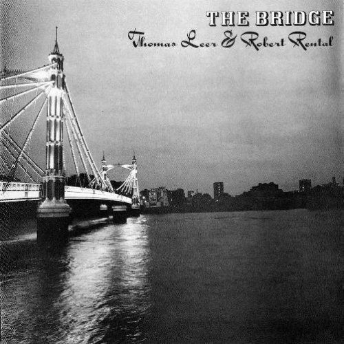Thomas Leer & Robert Rental - The Bridge | Celluloid (LTM 1039)