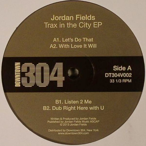 Jordan Fields - Trax In The City EP | Downtown 304 (DT304V002) - main