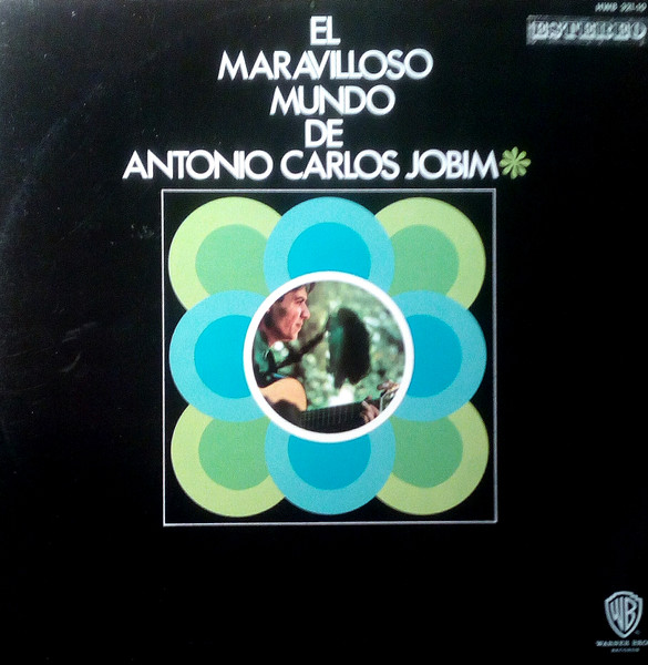 Antonio Carlos Jobim - El Maravilloso Mundo De Antonio Carlos Jobim | Warner Bros. Records (HWBS 321-10) Antonio Carlos Jobim - El Maravilloso Mundo De Antonio Carlos Jobim | Warner Bros. Records (HWBS 321-10)