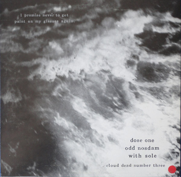 cLOUDDEAD - I Promise Never To Get Paint On My Glasses Again | Mush (MH-014) - 2