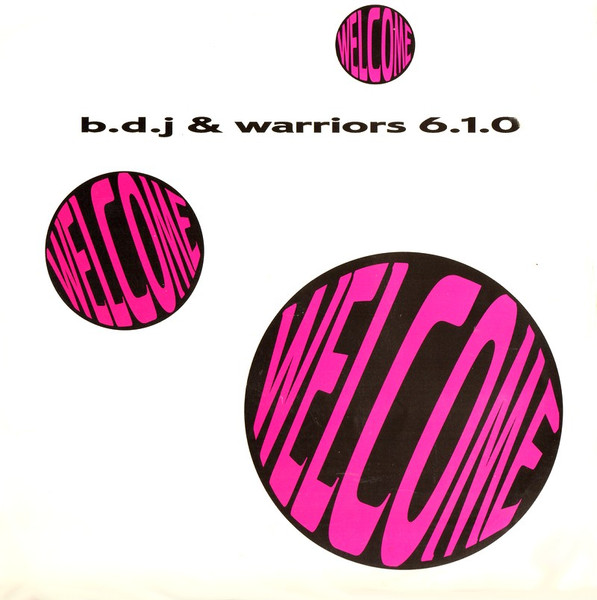 B.D.J. & Warriors 6.1.0. - Welcome | Rumour Records (RUMAT 32)