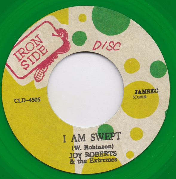 Joy Roberts & The Extremes / Ernest Ranglin & The New Expression - I Am Swept / Sweeping | Iron Side Disc (CLD-4505) - main