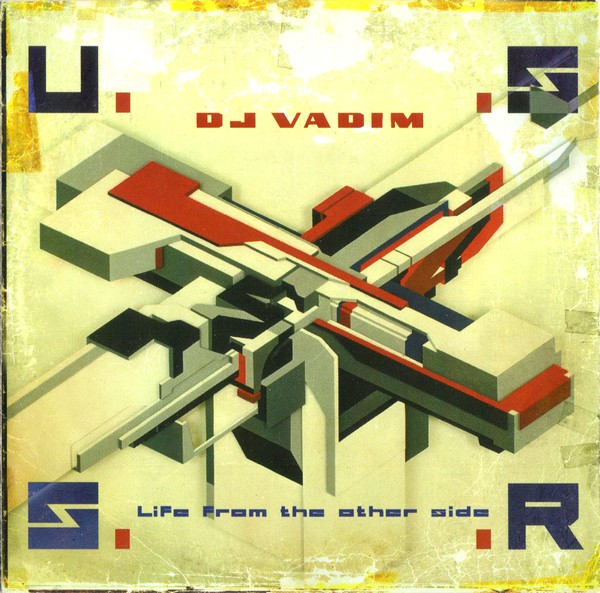 DJ Vadim - U.S.S.R. Life From The Other Side | Ninja Tune (ZENCD44)