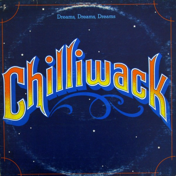 Chilliwack - Dreams, Dreams, Dreams | Mushroom Records (MRS -5006)