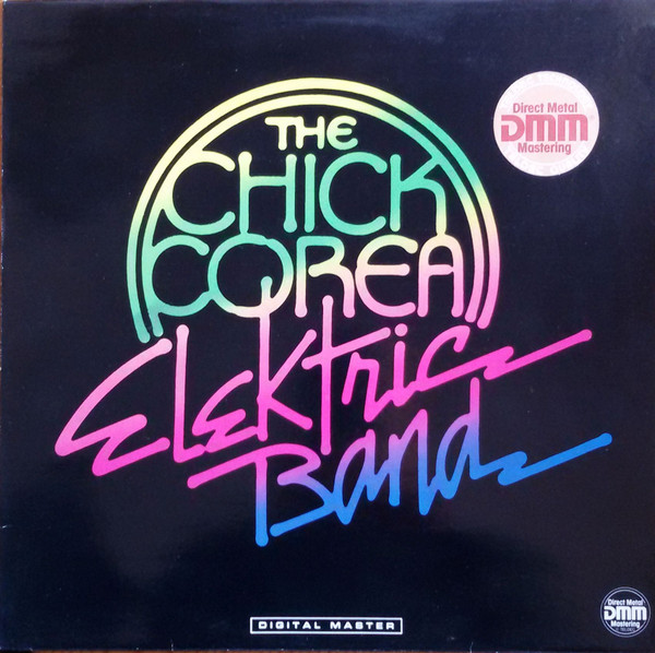 The Chick Corea Elektric Band - The Chick Corea Elektric Band | GRP (GRP 91026)
