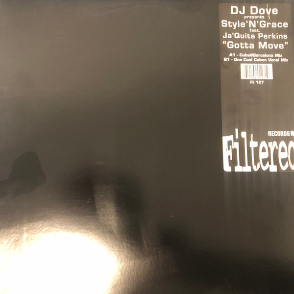 DJ Dove Presents Style N' Grace - Gotta Move | Filtered Records (FIL-127)