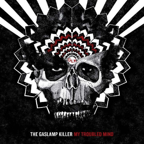 The Gaslamp Killer - My Troubled Mind | Not On Label (The Gaslamp Killer Self-released) (GLK001) The Gaslamp Killer - My Troubled Mind | Not On Label (The Gaslamp Killer Self-released) (GLK001)