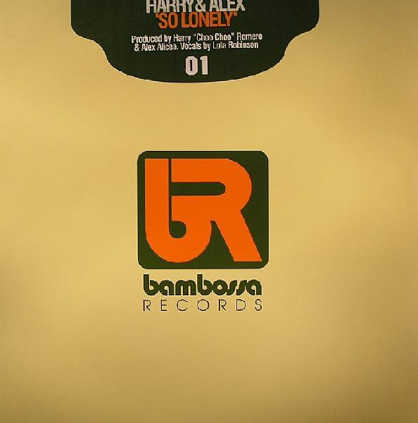 Harry & Alex - So Lonely | Bambossa Records (BAM.01) Harry & Alex - So Lonely | Bambossa Records (BAM.01)