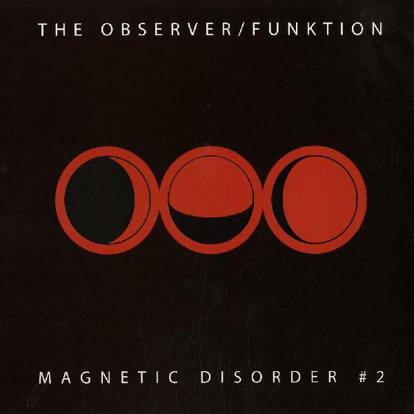 Magnetic Disorder - The Observer / Funktion | Magnetic Disorder (002)