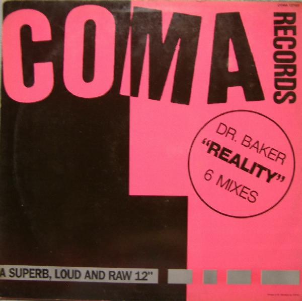 Dr. Baker - Reality | Coma Records (COMA 127007)