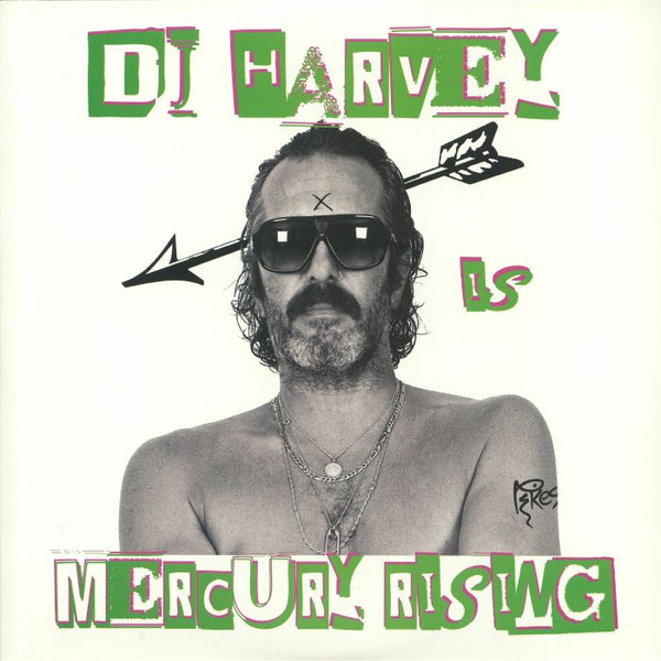 DJ Harvey - The Sound Of Mercury Rising - Vol II | Pikes Records (PIKESLP002)