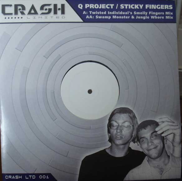 Q Project - Sticky Fingers (Remixes) | Crash Recordings (CRSHLTD001)