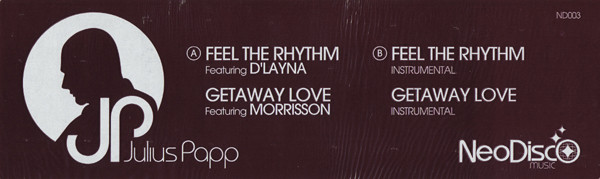 Julius Papp - Feel The Rhythm / Getaway Love | NeoDisco Music (ND 003) - 2
