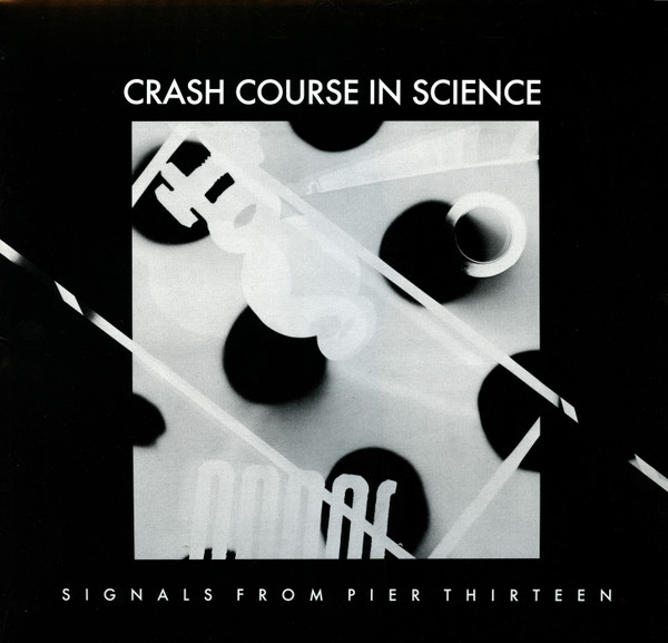 Crash Course In Science - Signals From Pier Thirteen | Dark Entries (DE-059) - main