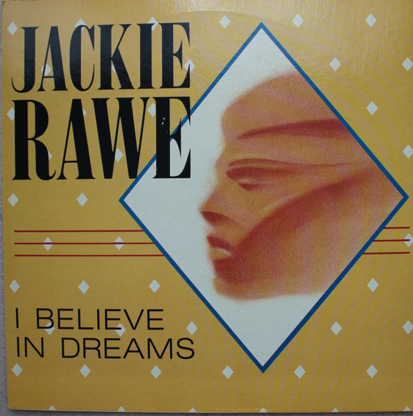 Jackie Rawe - I Believe In Dreams | BGM Records (BGM-1010) - main