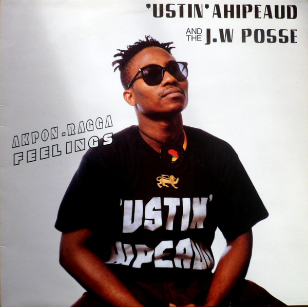 'Ustin' Ahipeaud And The J.W Posse - Akpon-Ragga Feelings | Ness Music (UST10855) 'Ustin' Ahipeaud And The J.W Posse - Akpon-Ragga Feelings | Ness Music (UST10855)