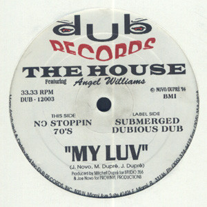 The House Featuring Angel Williams - My Luv | Dub Records (DUB-12003)