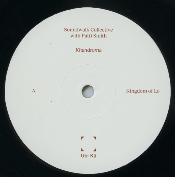 Soundwalk Collective with Patti Smith - Khandroma | Ubi Ku (UBK001) - 4
