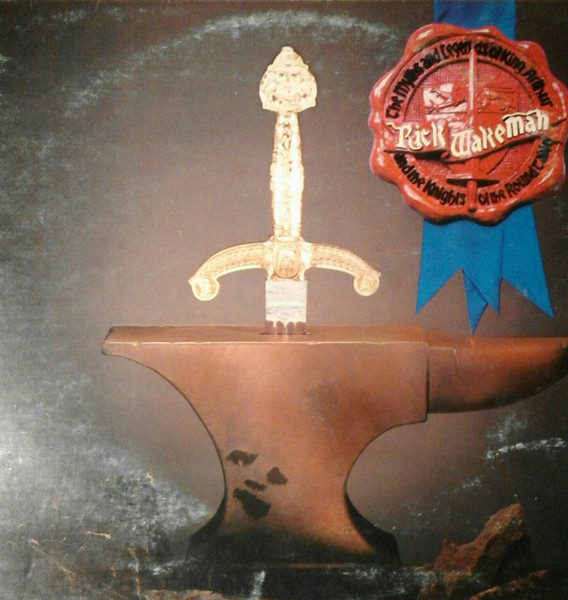 Rick Wakeman - The Myths And Legends Of King Arthur And The Knights Of The Round Table | A&M Records (88674 E) - main