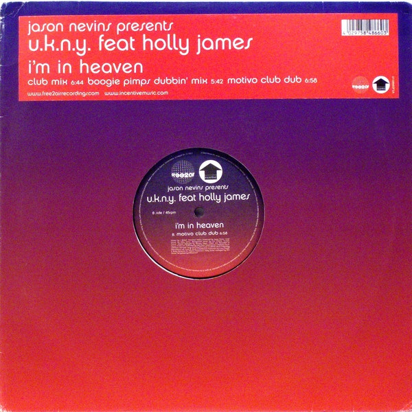 Jason Nevins Presents U.K.N.Y. feat Holly James - I'm In Heaven | free2air Recordings (0148660F2A) Jason Nevins Presents U.K.N.Y. feat Holly James - I'm In Heaven | free2air Recordings (0148660F2A)