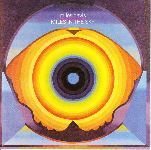 Miles Davis - Miles In The Sky | Columbia (CK 65684) Miles Davis - Miles In The Sky | Columbia (CK 65684)