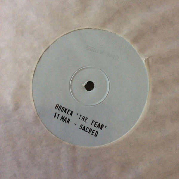 Hooker - The Fear | Not On Label (SACRED 002(T)) - main