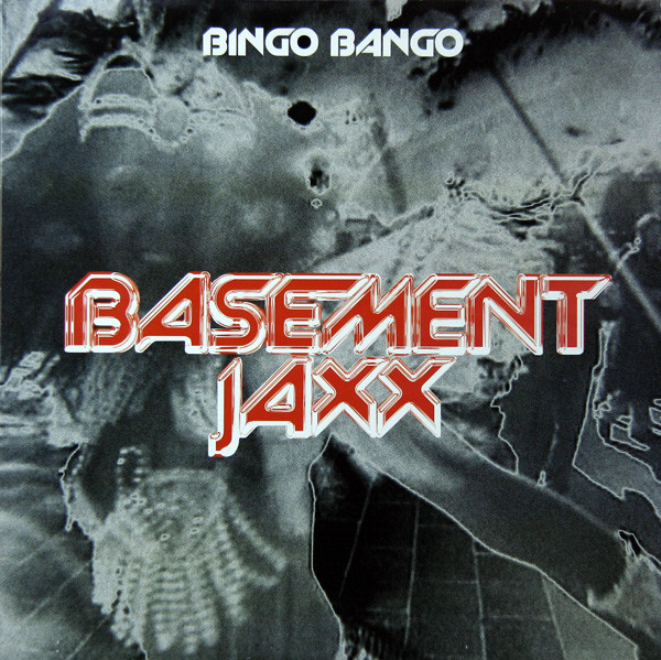 Basement Jaxx - Bingo Bango | XL Recordings (XLT 120)