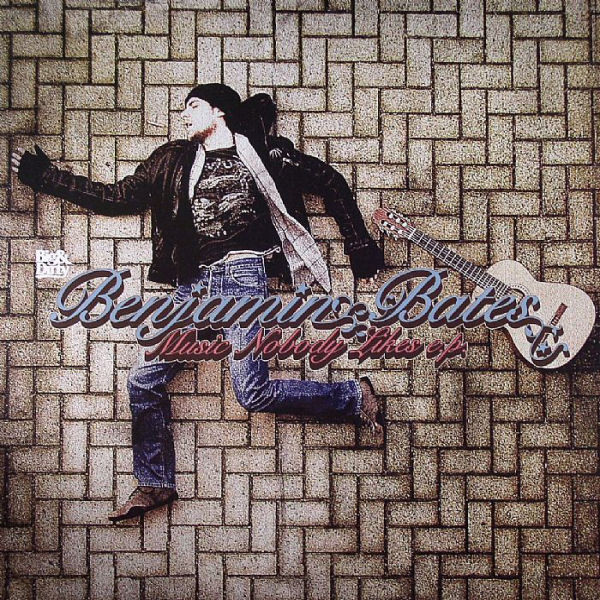 Benjamin Bates - Music Nobody Likes E.P. | Big & Dirty (BADR.004)