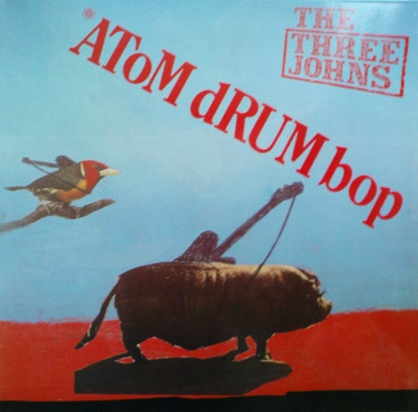 The Three Johns - Atom Drum Bop | Trance Records (TCLP 5.00547 J)