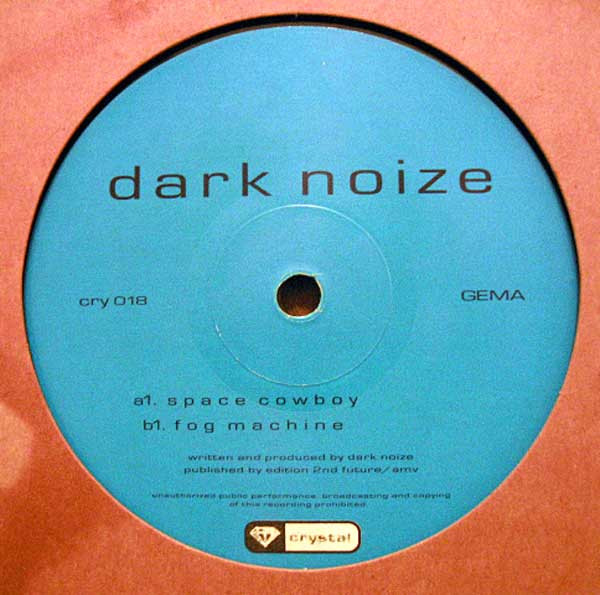 Dark Noize - Space Cowboy / Fog Machine | Crystal (cry 018)