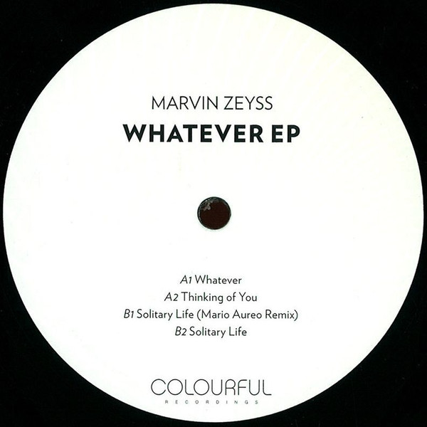 Marvin Zeyss - Whatever EP | Colourful Recordings (Colour010)
