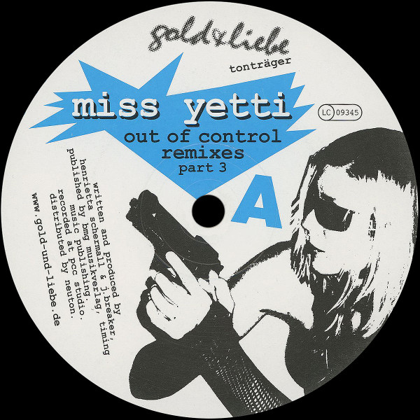 Miss Yetti - Out Of Control (Remixes Part 3) | Gold & Liebe Tonträger (Gold 017)