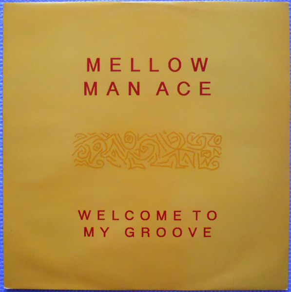 Mellow Man Ace - Welcome To My Groove | Capitol Records (12CL 574)