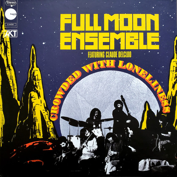 The Full Moon Ensemble Featuring Claude Delcloo - Crowded With Loneliness | Superfly Records (SRLP010) - main