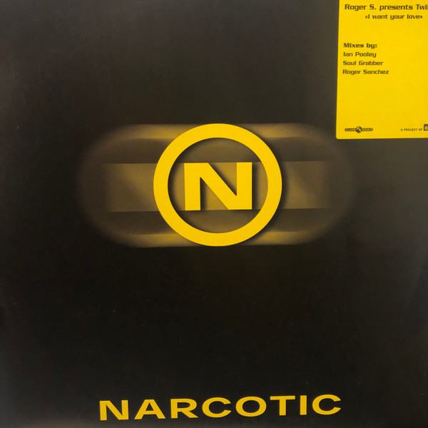 Roger S. Presents Twilight - I Want Your Love | Narcotic (0084130DEA)